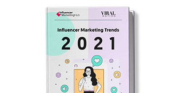 Influencer Marketing Trends 2021